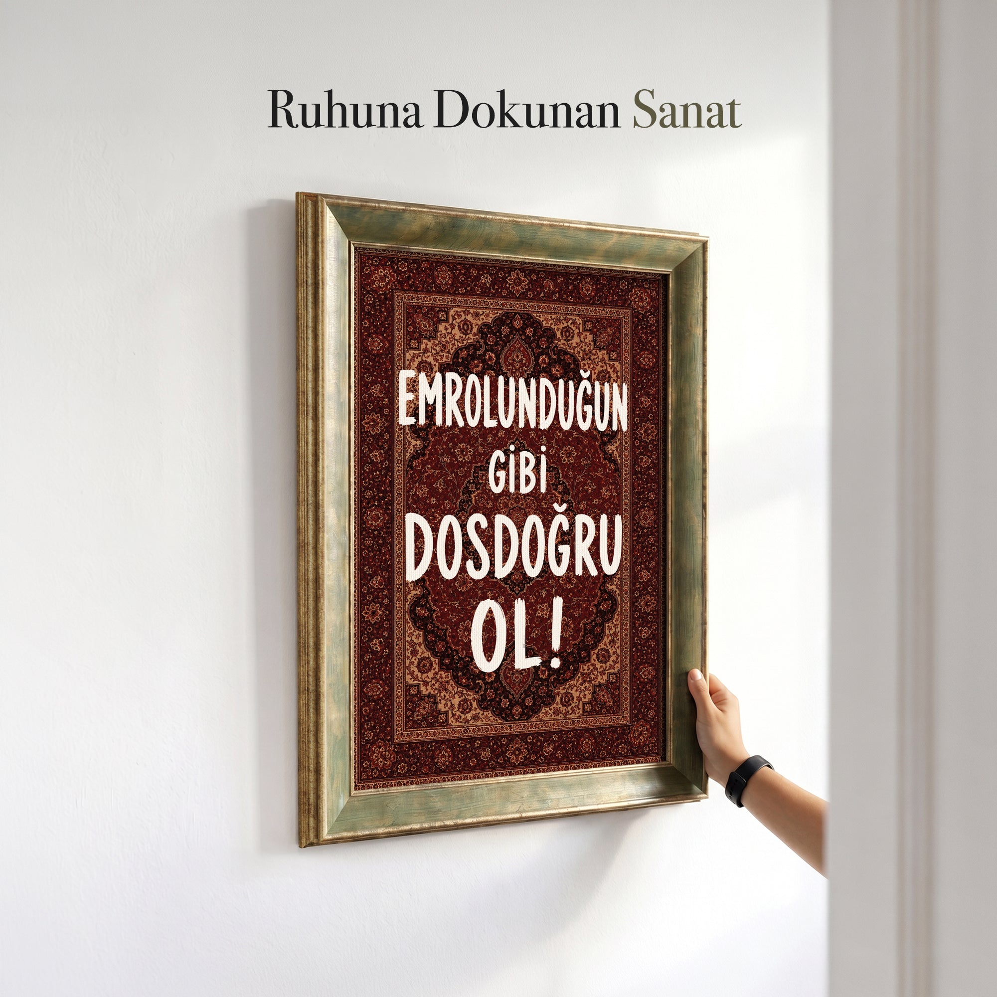 Emrolunduğun Gibi Dosdoğru Ol - Vintage Halı Kanvas Tablo